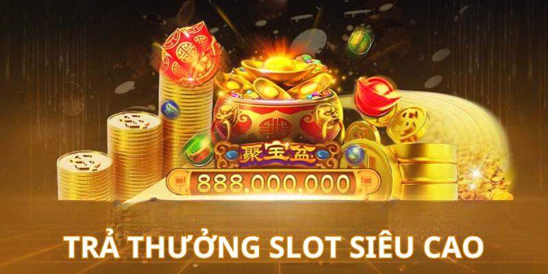 Sảnh cược hũ online có tỷ lệ thưởng cao nhất thị trường