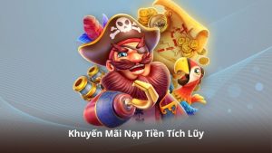 Khuyến Mãi Nạp Tiền Tích Lũy – Gia Tăng Giá Trị Cho Mỗi Giao Dịch